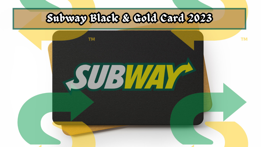 Subway Gold Card & Subway Black Card
