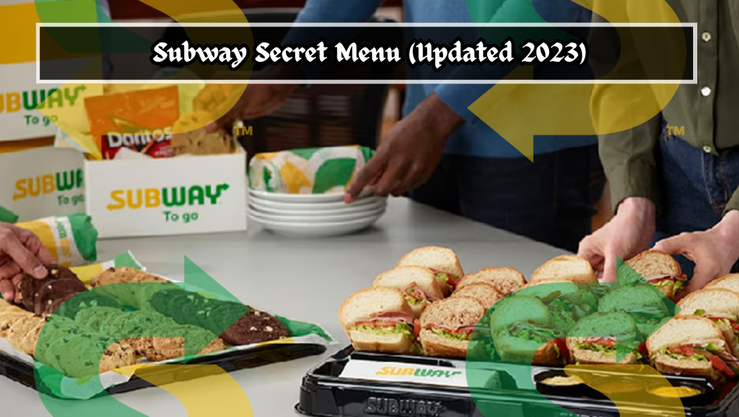 Subway's secret Menu