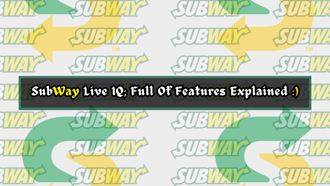 Subway Live IQ